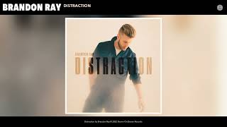 Brandon Ray - Distraction (Official Audio)