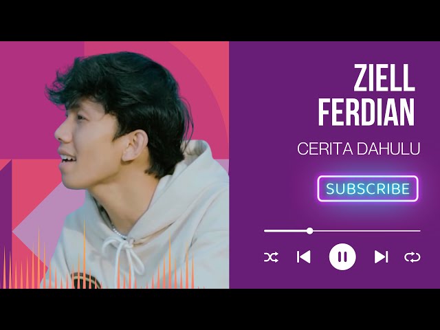 Ziell Ferdian ( CERITA DAHULU ) Official Audio class=