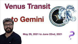 Venus Transit to Gemini in May -June 2021 || Analysis by Punneit