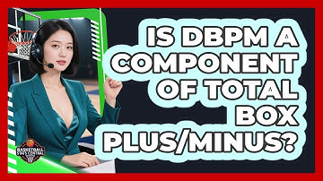 Is DBPM A Component Of Total Box Plus/Minus?