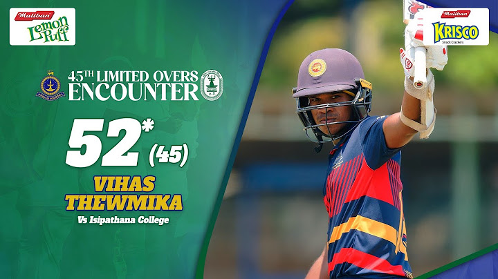 Vihas Thewmika - 52* (45) vs Isipathana - 45th Limited Overs Encounter