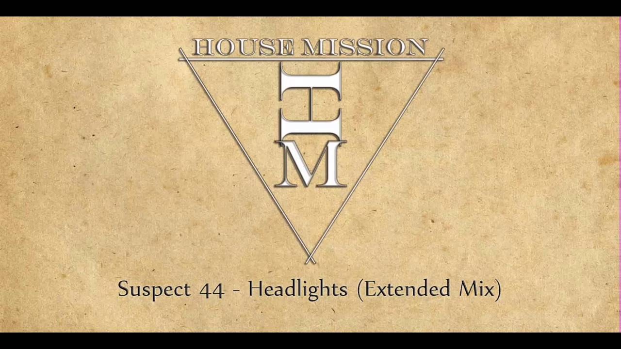 Suspect 44 Headlights (Extended Mix) YouTube Music