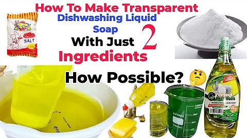 How To Make Easy Economy Transparent Dishwashing Liquid Soap With Just 2 Ingredients /Easy Formula..