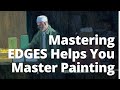 You Control Your Painting with Your Edges