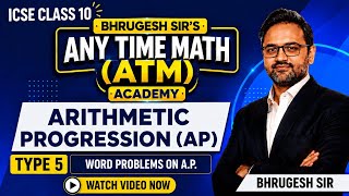 Type 5 – Word Problems on A.P. | Arithmetic Progression | ICSE Class 10 Maths