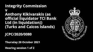 Integrity Commission v Anthony Kikivarakis (liquidator TCI Bank Ltd) (Turks and Caicos Islands)