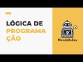 🧠 LÓGICA DE PROGRAMAÇÃO: PENSE COMO UM PROGRAMADOR!