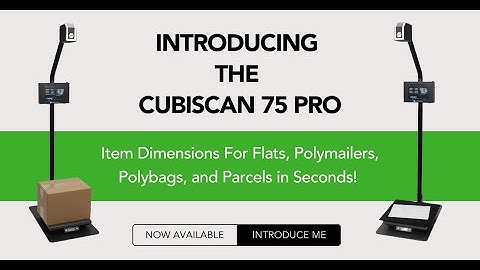 Cubiscan 75 Pro | All New [Package Dimensioner]