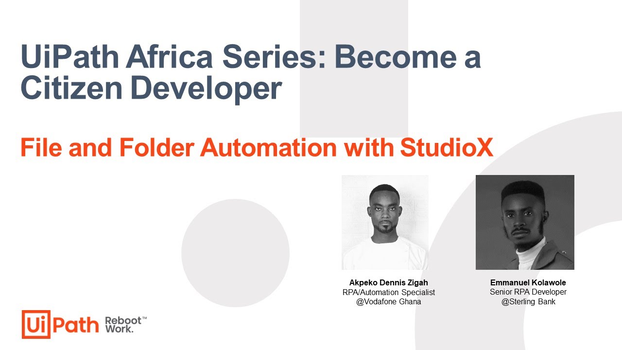 Africa Series, Become a Citizen Developer: File and Folder Automation with StudioX