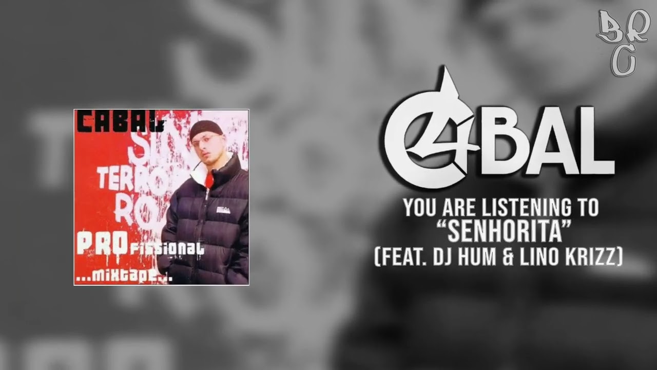 CABAL - SENHORITA (FEAT. DJ HUM \u0026 LINO KRIZZ) [HQ] BRAZILIAN RAP CHANNEL