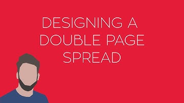 Designing A Double Page Spread