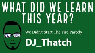 What Did We Learn This Year? (We Didn't Start The Fire Parody)