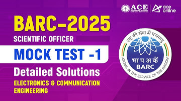 BARC Scientific Officer 2025 | Mock Test-1 Detailed Solutions | Electronics & Communication Engg