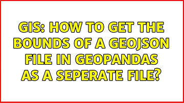 GIS: How to get the bounds of a GeoJSON file in GeoPandas as a seperate file?
