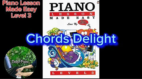 Piano Lesson Made Easy Level 3 | Chords Delight