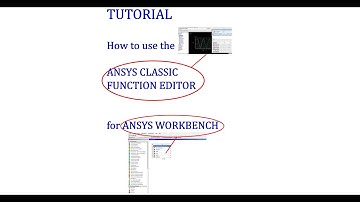 Speed tutorial: How to use ANSYS CLASSIC function editor for ANSYS WORKBENCH APDL snippets?