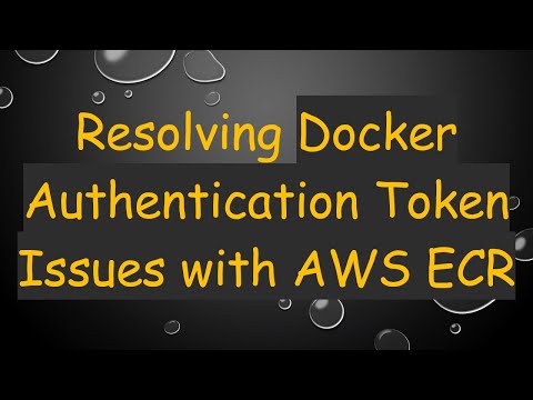 Resolving Docker Authentication