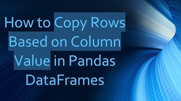 How to Copy Rows Based on Column Value in Pandas DataFrames