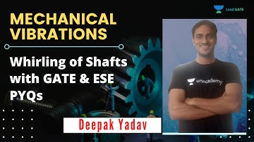 Whirling of Shafts with GATE & ESE PYQs | Mechanical Vibrations | GATE 2021 | Deepak Yadav