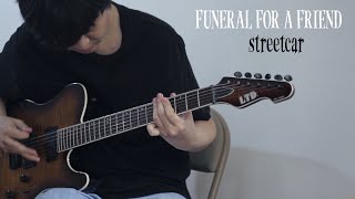 Funeral For A Friend - Streetcar (Guitar Cover)