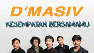 Video voorbeeld van "D'Masiv - Kesempatan Bersamamu Ost Antologi Rasa [Unofficial Video Lirik]"