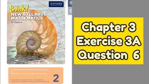 Oxford Think New Syllabus Mathematics 8th Edition Book 2 || Chapter 3 | Exercise 3A | Question 6