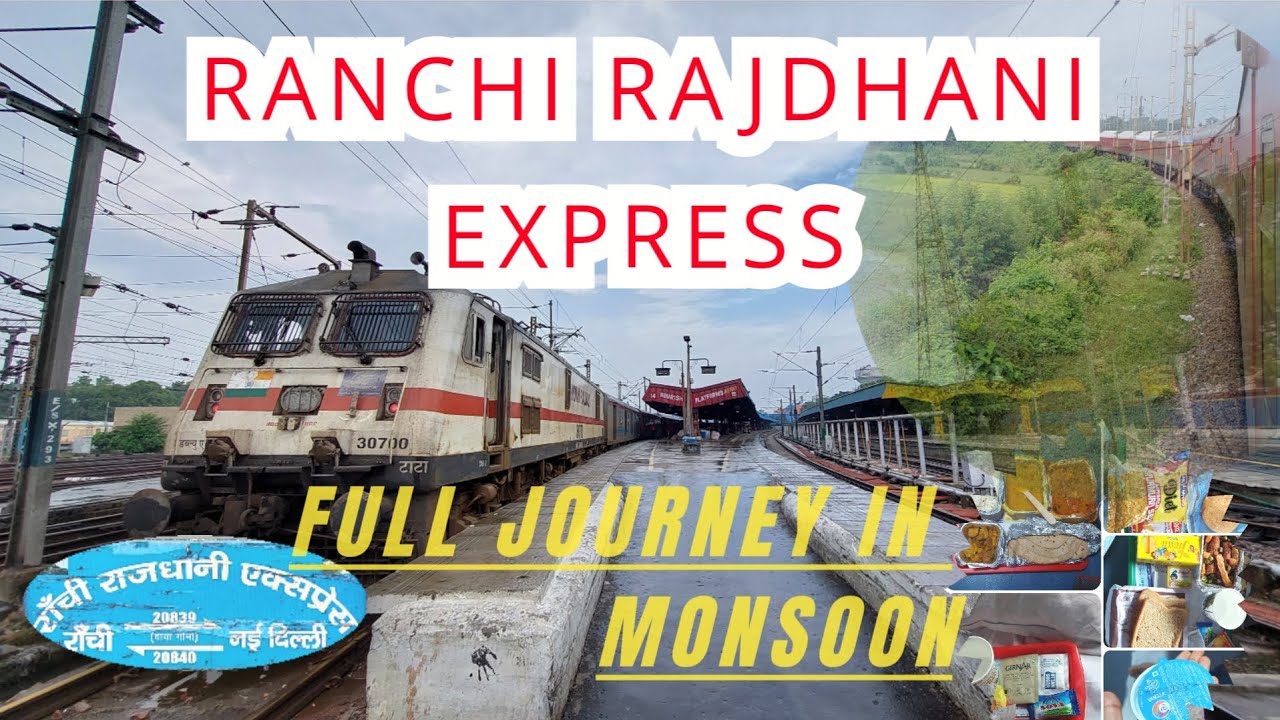 🔴 20840 || NEW DELHI RANCHI RAJDHANI EXPRESS || FULL JOURNEY IN MONSOON ...