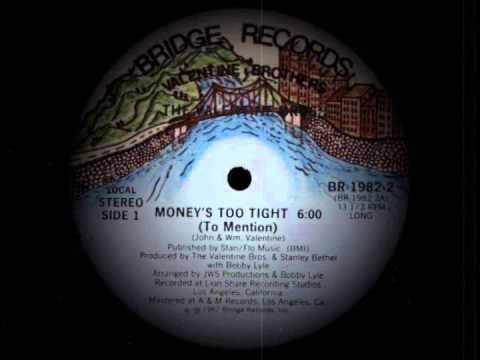 The Valentine Brothers - Money's Too Tight To Mention