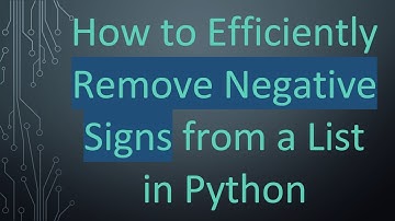 How to Efficiently Remove Negative Signs from a List in Python