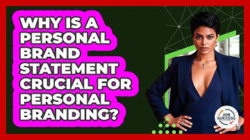 Why Is A Personal Brand Statement Crucial For Personal Branding? - Job Success Network