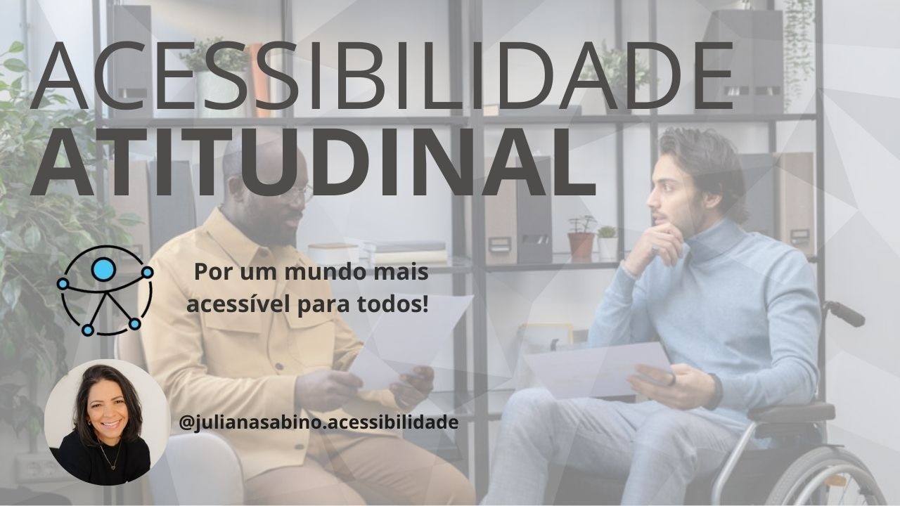 ACESSIBILIDADE ATITUDINAL