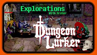 Explorations With Archer - Dungeon Lurker [Demo]