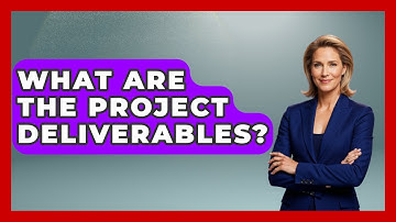 What Are The Project Deliverables? - The Time Management Pro