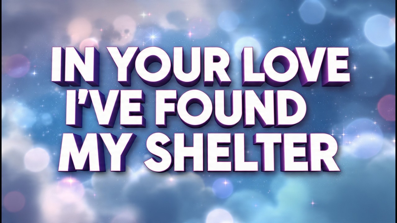 In Your Love I’ve Found My Shelter   Music Love