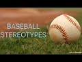 Baseball Stereotypes