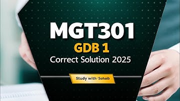 Mgt301 GDB 1 Solution 2025 | Mgt301 GDB 1 Correct Solution 2025 Study With Sohaib
