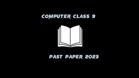 COMPUTER CLASS 9TH 1ST ANNUAL PAPER (FEDERAL BOARD) 2023.
