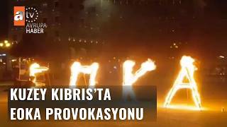 Kuzey Kıbrısta Eoka Provokasyonu
