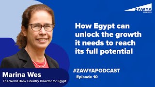 Zawya Podcast - Episode 10: How Egypt can unlock the growth it needs to reach its full potential screenshot 2