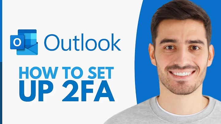 How to Set Up 2FA on Outlook - Step by Step