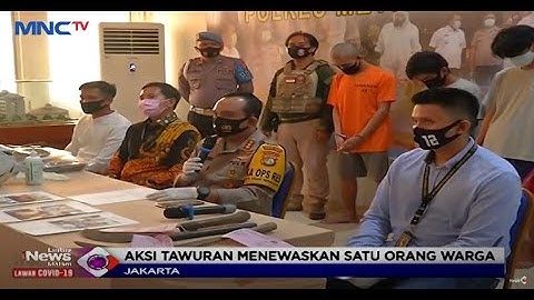 Aksi Tawuran yang Menewaskan Warga, Polisi Bekuk Para Tersangka - LIM 24/07