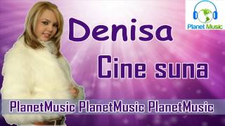 Denisa - Cine Suna