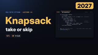 The Knapsack Problem in Python (2027): 0/1 Knapsack, Take or Skip, and the 1D Trick