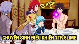 ALL IN ONE | Chuyển Sinh Tôi Sở Hữu 1 Triệu Slime | Review Anime Hay | Tóm Tắt Anime Hay