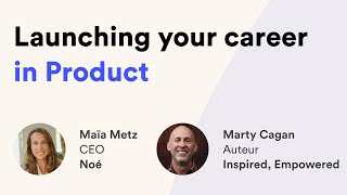 Launching your Product career, with Marty Cagan