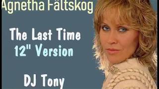 Agnetha Faltskog - The Last Time (12'' Version - DJ Tony)