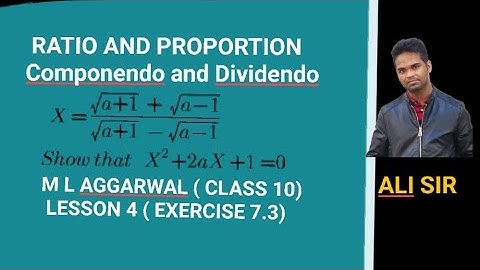 Componendo and Dividendo || Ratio and proportion || CLASS 10 || M L AGGARWAL || EXERCISE 7.3