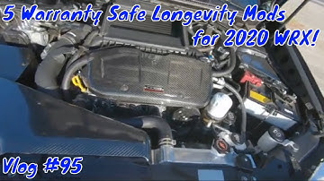 My Top 5 Warranty Approved Longevity Mods 2020 WRX
