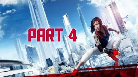 Mirrors Edge Catalyst | Part 4 | Savant Extraordinaire/ Gridnode run