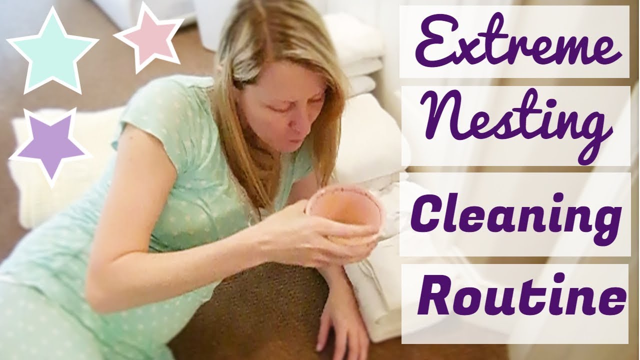 CLEANING ROUTINE extreme nesting pregnancy edition! YouTube
